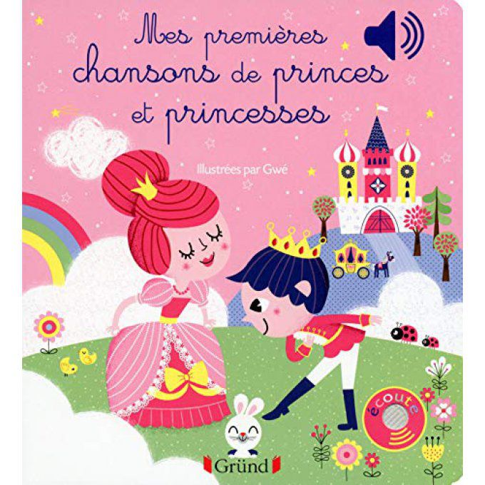 Livre Musical Mes premières chansons de Princes et Princesses